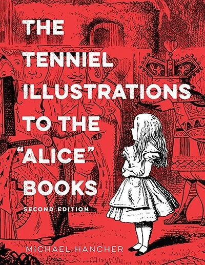 the Tenniel Illustrations to “Alice” Books, 2nd edition
