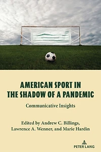 American Sport the Shadow of a Pandemic: Communicative Insights
