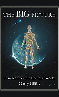 The Big Picture: Insights From Spiritual World