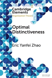 Optimal Distinctiveness: A New Agenda For The Study Of Competitive Positioning Of Organizations And Markets