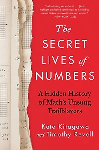 The Secret Lives of Numbers: A Hidden History of Math's Unsung Trailblazers