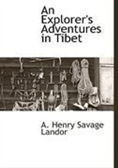 An Explorer's Adventures Tibet (Classic Reprint)