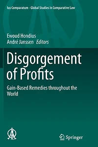 Disgorgement Of Profits: Gain-based Remedies Throughout The World
