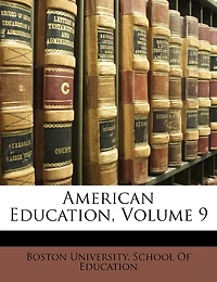 American Education, Volume 9