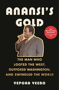 Anansi's Gold: the Man Who Swindled World