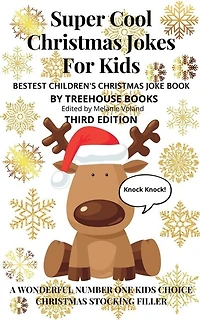 Super Cool Christmas Jokes for Kids: Bestest Children's Christmas Joke Book Third Edition