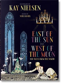 Kay Nielsen: East of the Sun and West Moon