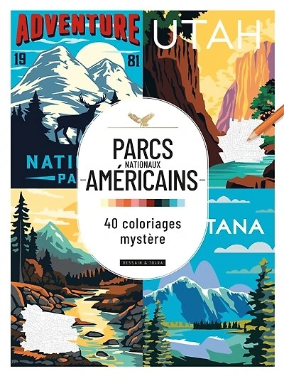 Parcs nationaux américains : 40 coloriages mystère: 40 coloriages mystère