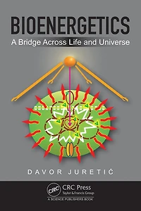 Bioenergetics: A Bridge across Life and Universe
