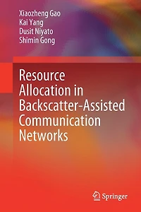 Resource Allocation Backscatter-Assisted Communication Networks