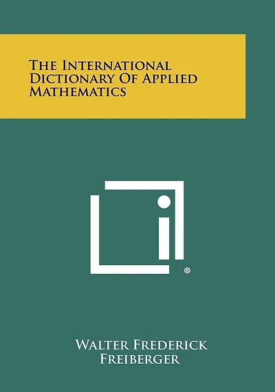 The International Dictionary Of Applied Mathematics