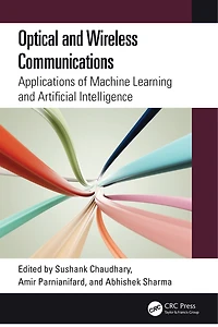 Optical and Wireless Communications: Applications of Machine Learning Artificial Intelligence