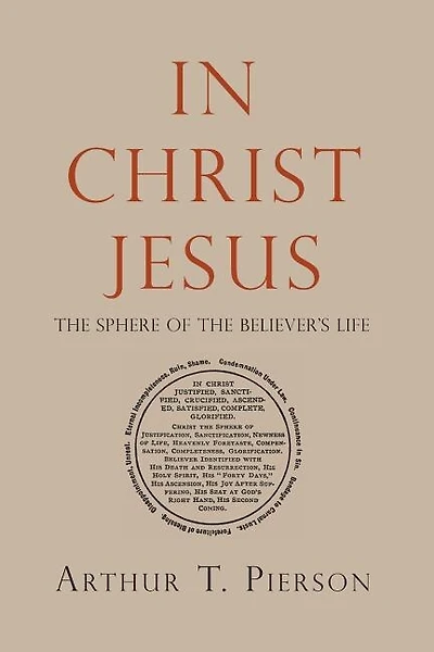 In Christ Jesus: The Sphere of the Believer's Life