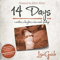 14 Days: A Mother, Daughter, Two Week Goodbye