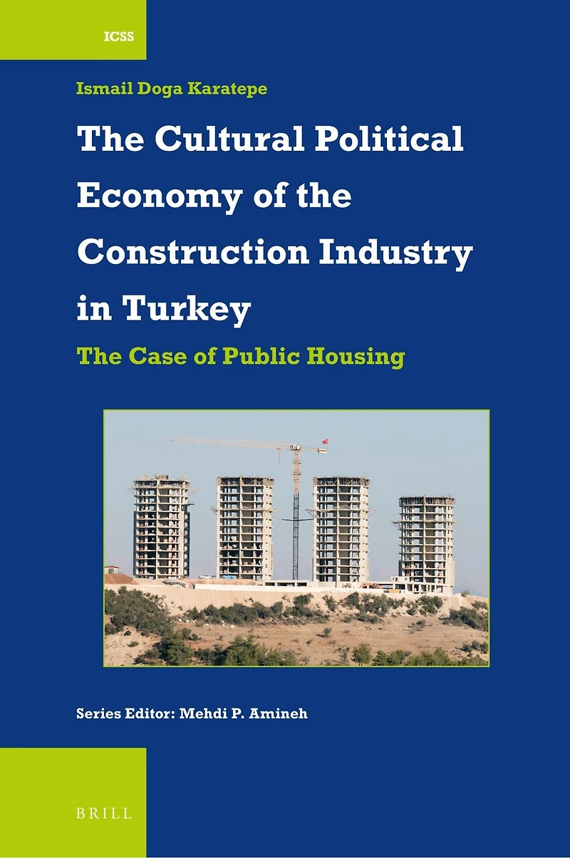 The Cultural Political Economy of Construction Industry Turkey: Case Public Housing