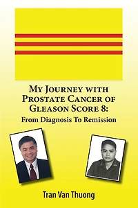 My Journey with Prostate Cancer of Gleason Score 8: From Diagnosis to Remission
