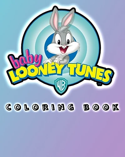 Baby Looney Tunes Coloring Book: Baby Looney Tunes Coloring And Activity Book For Kids Aged 3+