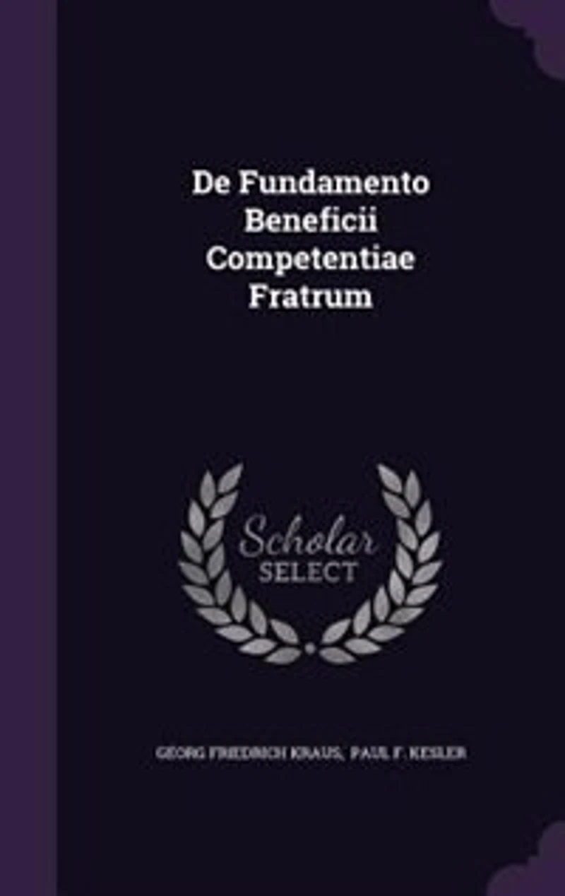 De Fundamento Beneficii Competentiae Fratrum
