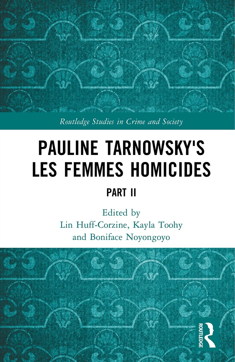 Pauline Tarnowsky's Les Femmes Homicides: Part 2