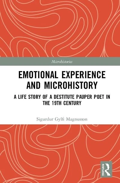 Emotional Experience and Microhistory: a Life Story of Destitute Pauper Poet the 19th Century