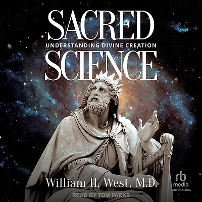 Sacred Science: Understanding Divine Creation