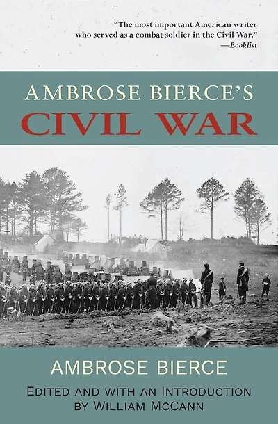 Ambrose Bierce's Civil War (Warbler Classics Annotated Edition