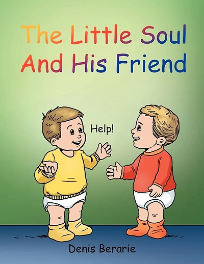 The Little Soul And His Friend