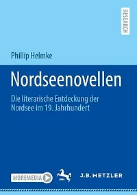 Nordseenovellen: Die literarische Entdeckung der Nordsee im 19. Jahrhundert