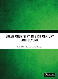 Green Chemistry 21st Century and Beyond
