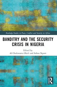 Banditry and Security Crisis Nigeria