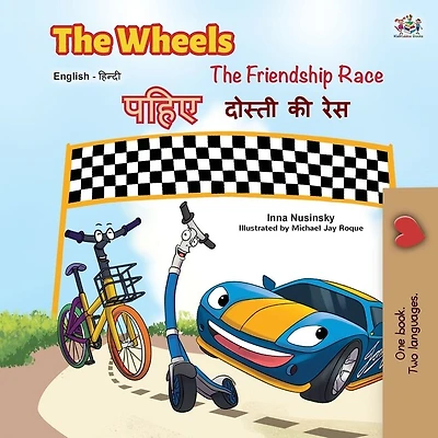 The Wheels -The Friendship Race (English Hindi Bilingual Book)