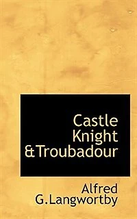 Castle Knight &Troubadour