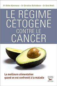 le régime cétogène contre cancer: la meilleure alimentation quand on est confronté à maladie