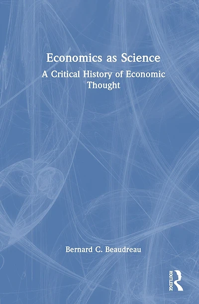 Economics as Science: A Critical History of Economic Thought