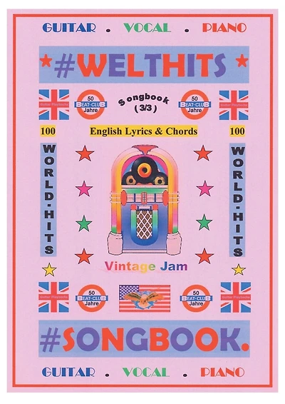 100 Englische Welthits (3/3) + 100 Gitarren-Playbacks (MP3) - Songbook: Songbuch mit Texten & Akkorden