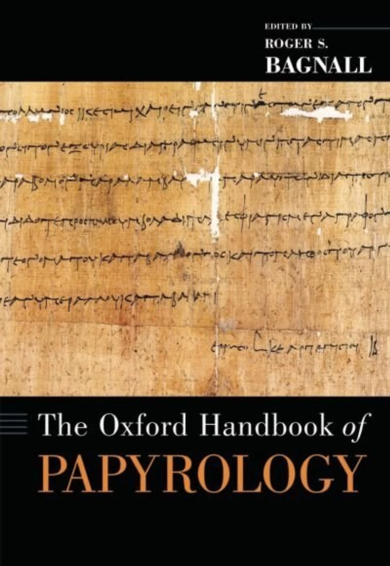 The Oxford Handbook of Papyrology