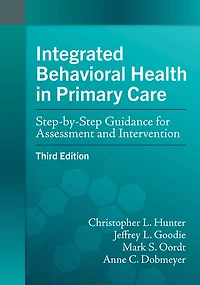 Integrated Behavioral Health Primary Care: Step-by-Step Guidance for Assessment and Intervention