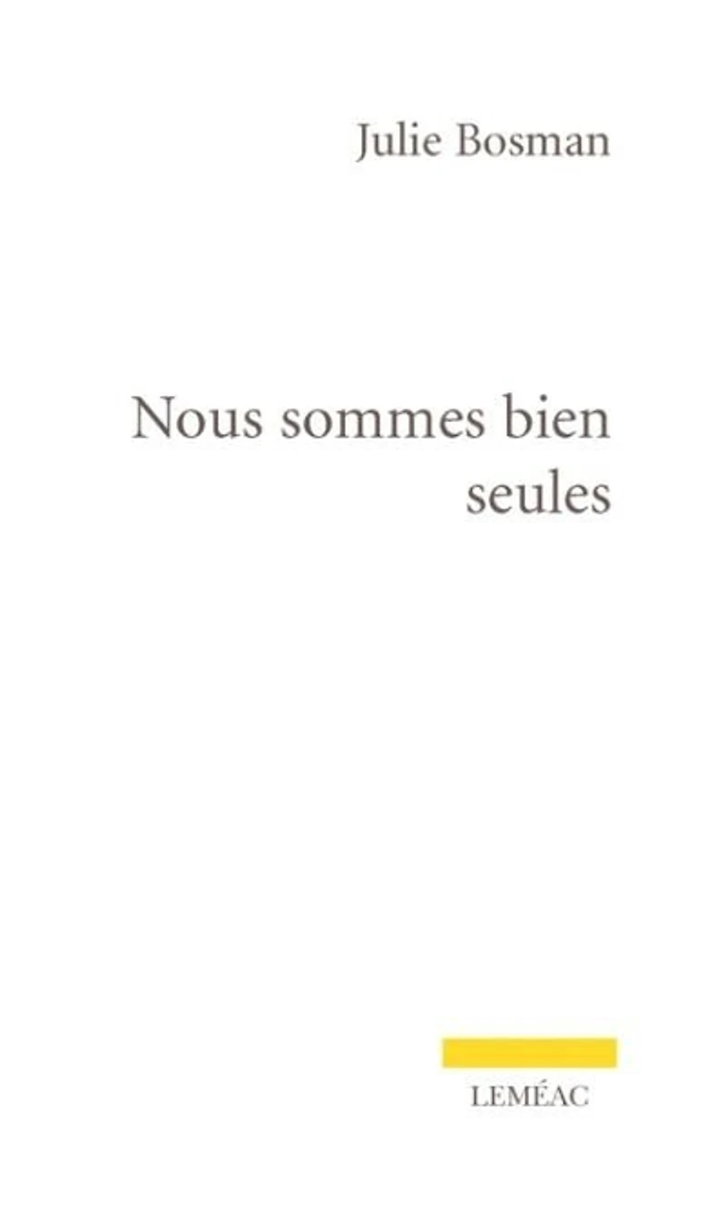 Nous sommes bien seules