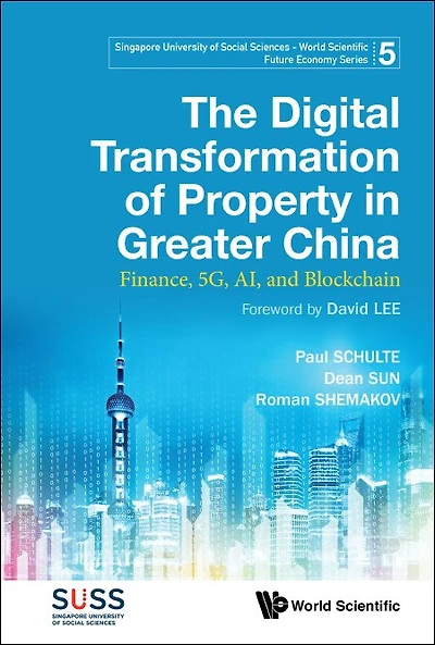 Digital Transformation Of Property Greater China, The: Finance, 5g, Ai, And Blockchain