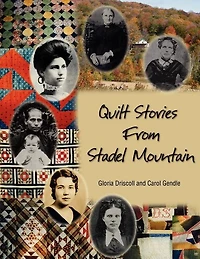 Quilt Stories from Stadel Mountain