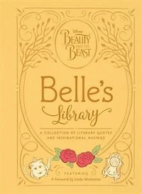 Beauty And The Beast: Belle's Library: A Collection Of Literary Quotes And Inspirational Musings