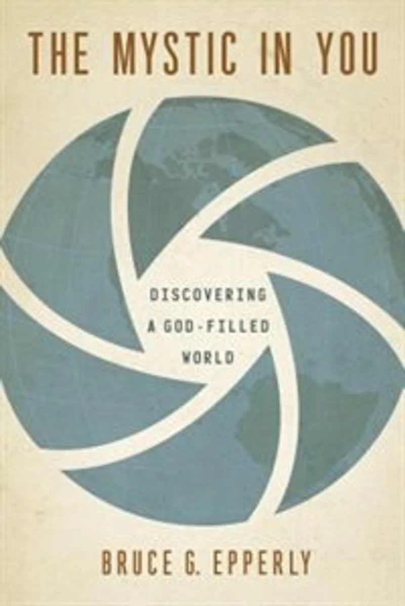 The Mystic You: Discovering a God-Filled World
