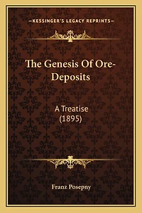 The Genesis Of Ore-Deposits: A Treatise (1895)