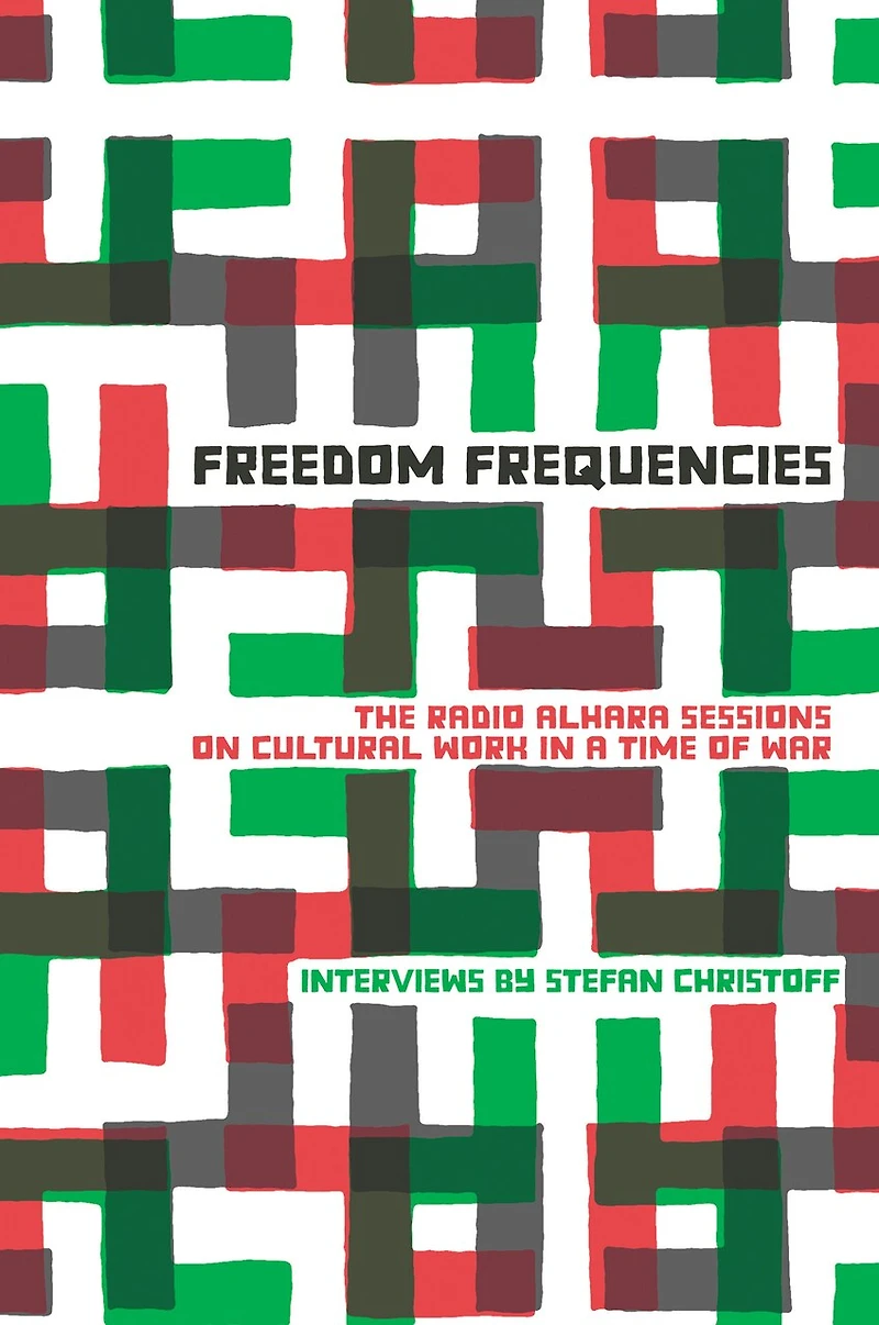 Freedom Frequencies: The Radio Alhara Sessions on Cultural Work in a Time of War
