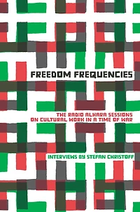 Freedom Frequencies: The Radio Alhara Sessions on Cultural Work in a Time of War