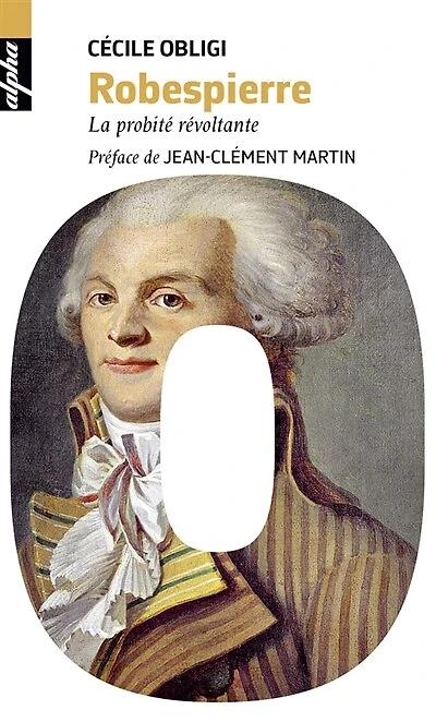 Robespierre: la probité révoltante