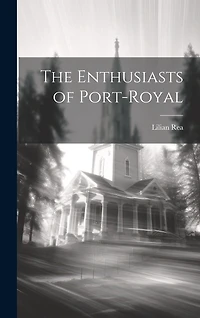 The Enthusiasts of Port-Royal