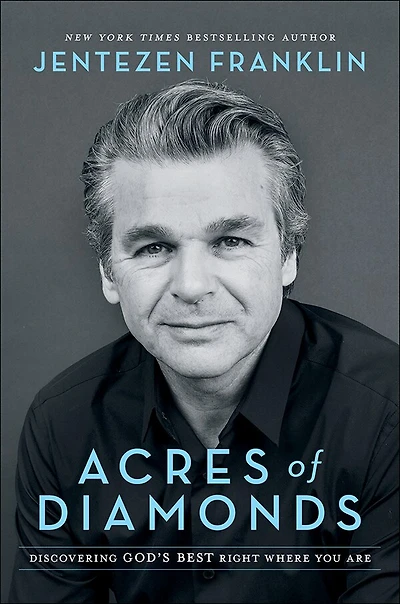 Acres of Diamonds: Discovering God's Best Right WhereYou Are