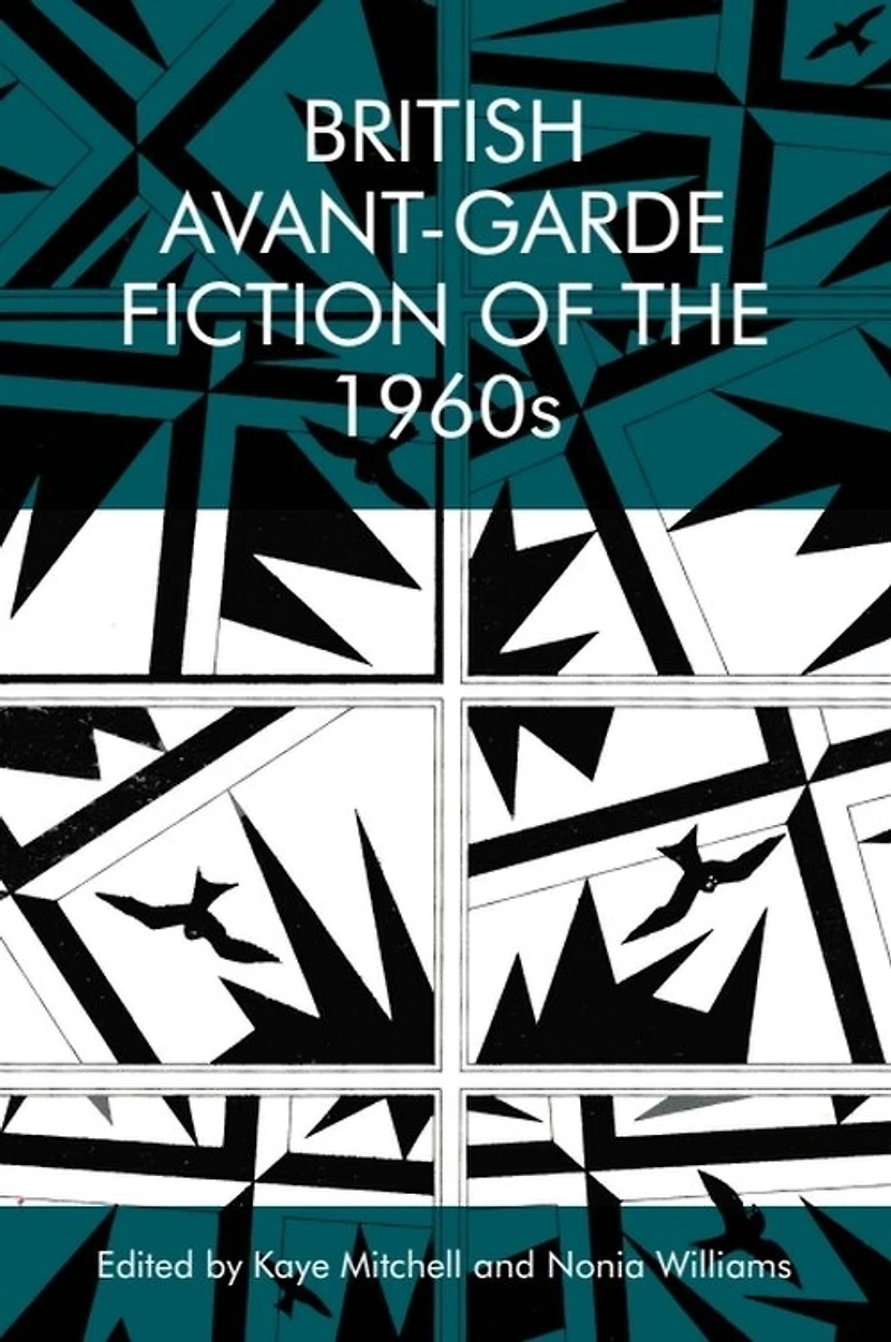 British Avant-garde Fiction Of The 1960s