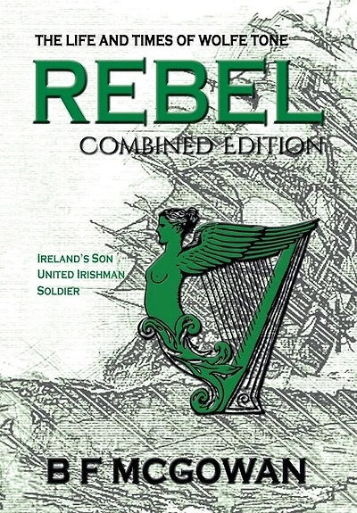 Rebel: The Life And Times Of Wolfe Tone